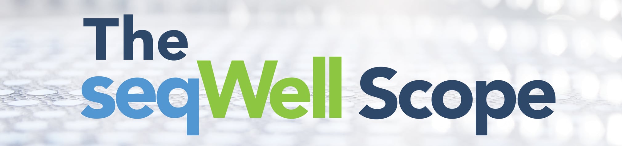 24-sw-newsletter-seqwell-no-scope 24-sw-newsletter-seqwell-no-scope